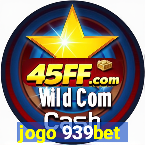 jogo 939bet